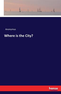 Where is the City?