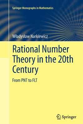 Rational Number Theory in the 20th Century : From PNT to FLT
