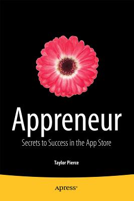 Appreneur : Secrets to Success in the App Store