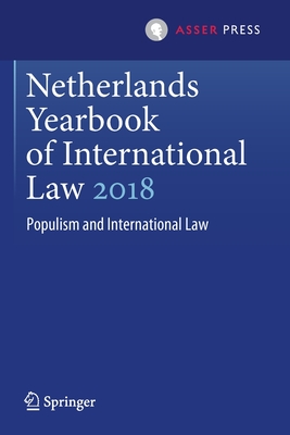 Netherlands Yearbook of International Law 2018 : Populism and International Law