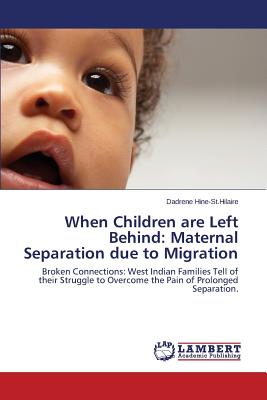 غلاف كتاب When Children are Left Behind: Maternal Separation due to Migration