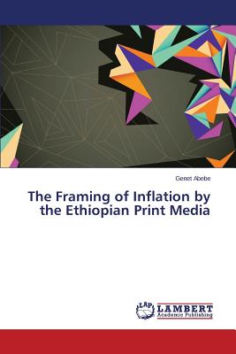 غلاف كتاب The Framing of Inflation by the Ethiopian Print Media