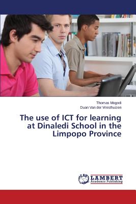 غلاف كتاب The use of ICT for learning at Dinaledi School in the Limpopo Province
