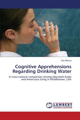 غلاف كتاب Cognitive Apprehensions Regarding Drinking Water