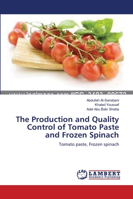 The Production and Quality Control of Tomato Paste and Frozen Spinach