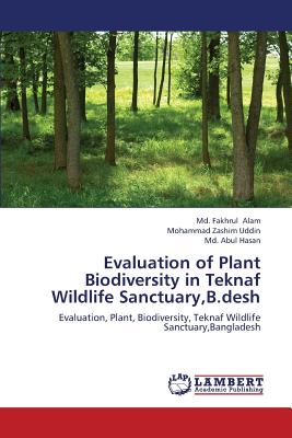 Evaluation of Plant Biodiversity in Teknaf Wildlife Sanctuary, B.Desh