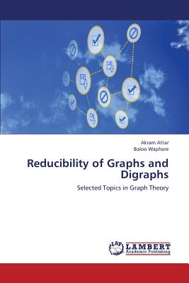 Reducibility of Graphs and Digraphs