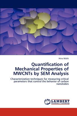غلاف كتاب Quantification of Mechanical Properties of Mwcnts by Sem Analysis
