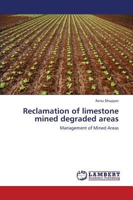 Reclamation of Limestone Mined Degraded Areas