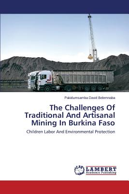 غلاف كتاب The Challenges of Traditional and Artisanal Mining in Burkina Faso