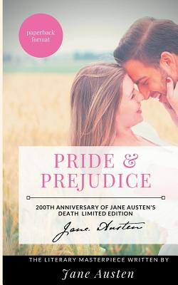 غلاف كتاب Pride and Prejudice : The Jane Austen's Literary Masterpiece:200th Anniversary of Jane Austen's death Limited Edition