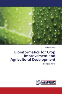 Bioinformatics for Crop Improvement and Agricultural Development