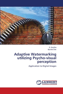 Adaptive Watermarking utilizing Psycho-visual perception