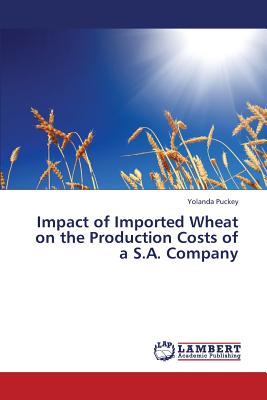 Impact of Imported Wheat on the Production Costs of A S.A. Company