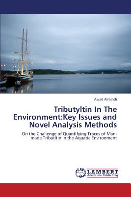 Tributyltin in the Environment: Key Issues and Novel Analysis Methods