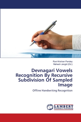 Devnagari Vowels Recognition By Recursive Subdivision Of Sampled Image