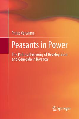 غلاف كتاب Peasants in Power : The Political Economy of Development and Genocide in Rwanda