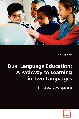 غلاف كتاب Dual Language Education: A Pathway to Learning in Two Languages