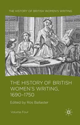 غلاف كتاب The History of British Women's Writing, 1690 - 1750 : Volume Four