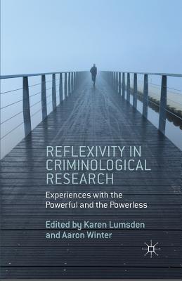غلاف كتاب Reflexivity in Criminological Research : Experiences with the Powerful and the Powerless