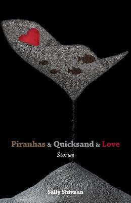 غلاف كتاب Piranhas & Quicksand & Love