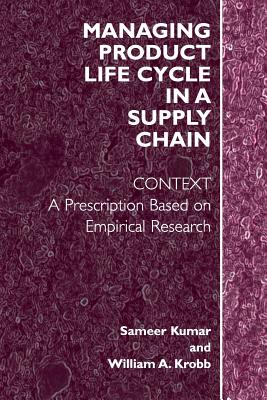 Managing Product Life Cycle in a Supply Chain : Context: A Prescription Based on Empirical Research