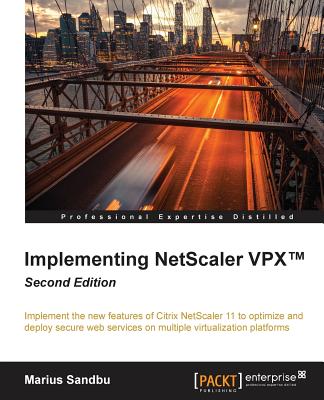 Implementing NetScaler VPX™ Second Edition