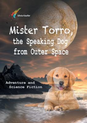 غلاف كتاب Mister Torro, the Speaking Dog from Outer Space