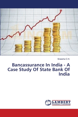 Bancassurance In India - A Case Study Of State Bank Of India