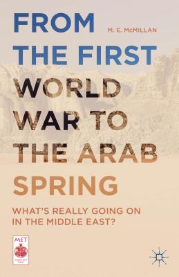 From the First World War to the Arab Spring: What