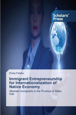Immigrant Entrepreneurship for Internationalization of Native Economy