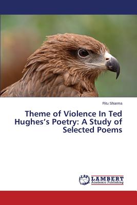 Theme of Violence In Ted Hughes