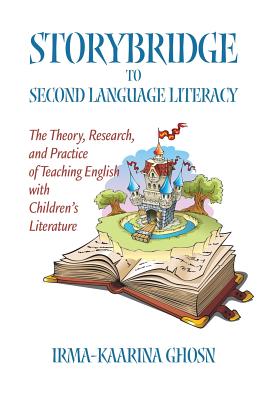 Storybridge to Second Language Literacy: The Theory, Research and Practice of Teaching English with Children