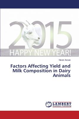 Factors Affecting Yield and Milk Composition in Dairy Animals