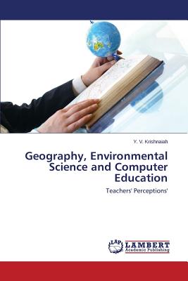 Geography, Environmental Science and Computer Education