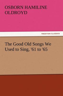 The Good Old Songs We Used to Sing, 