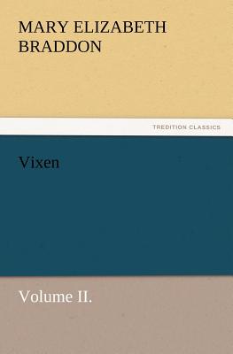 Vixen, Volume II.