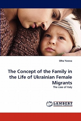 غلاف كتاب The Concept of the Family in the Life of Ukrainian Female Migrants