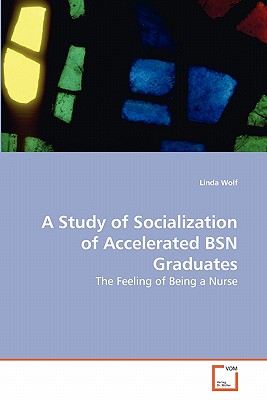 غلاف كتاب A Study of Socialization of Accelerated BSN Graduates