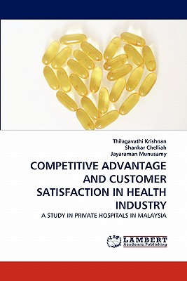 Competitive Advantage and Customer Satisfaction in Health Industry