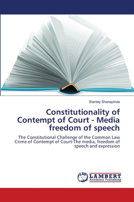 Constitutionality of Contempt of Court - Media freedom of speech