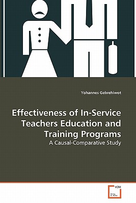 غلاف كتاب Effectiveness of In-Service Teachers Education and Training Programs