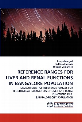 Reference Ranges for Liver and Renal Functions in Bangalore Population