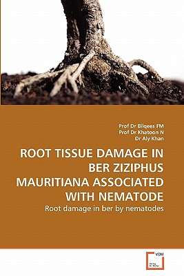 ROOT TISSUE DAMAGE IN BER ZIZIPHUS MAURITIANA ASSOCIATED WITH NEMATODE