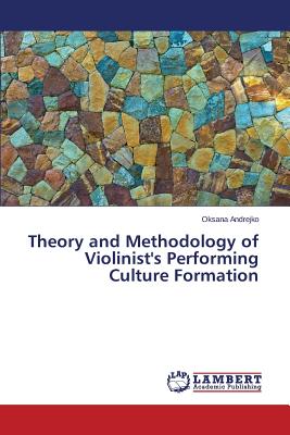 غلاف كتاب Theory and Methodology of Violinist's Performing Culture Formation