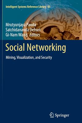 Social Networking : Mining, Visualization, and Security