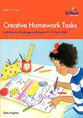 غلاف كتاب Creative Homework Tasks: Activities to Challenge and Inspire 9-11 Year Olds