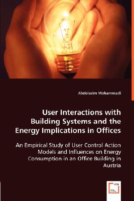 User Interactions with Building Systems and the Energy Implications in Offices