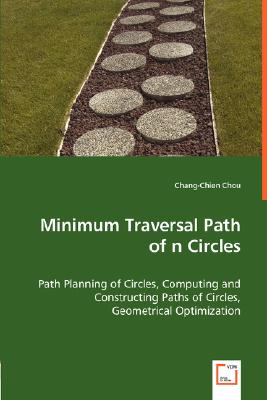 Minimum Traversal Path of n Circles - Path Planning of Circles, Computing and Constructing Paths of Circles,