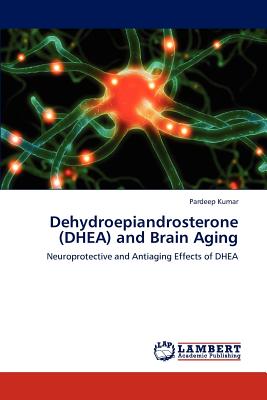 Dehydroepiandrosterone (DHEA) and Brain Aging